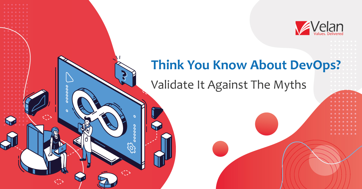 DevOps Validate It Against The Myths